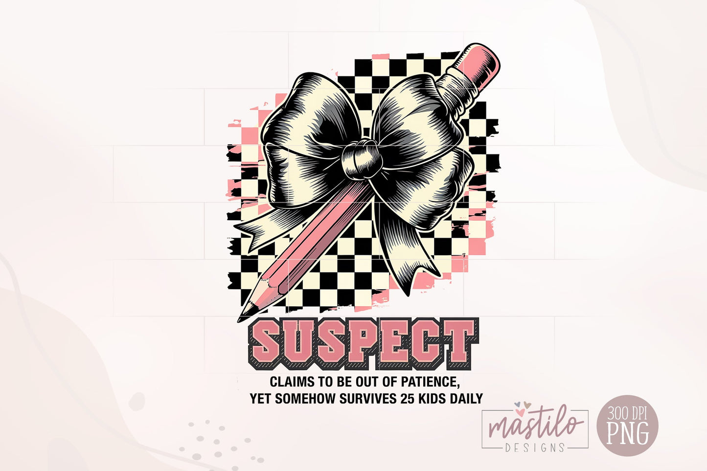 Suspect Claims Funny Sarcastic Teacher PNG Sublimation Design, Teacher funny