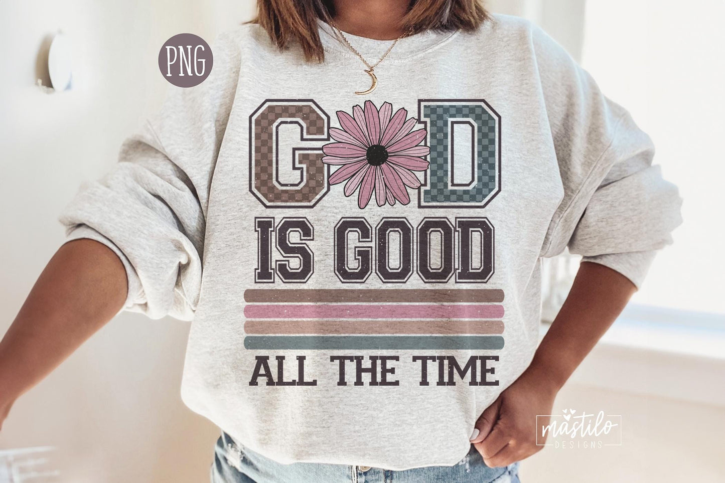 God Is Good All The Time PNG sublimation design, Easter png, Bible verse png, Jesus sublimation, Christian Shirt png, digital download, png