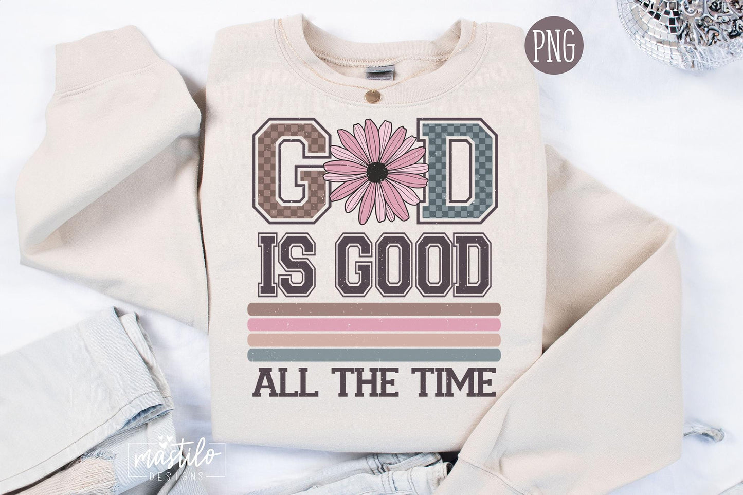 God Is Good All The Time PNG sublimation design, Easter png, Bible verse png, Jesus sublimation, Christian Shirt png, digital download, png