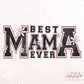 Best Mama Ever PNG, Mama Coquette Bow Png, Retro Mama png, Mama Png, Mama Shirt Png, Mama Varsity Sublimation Design download