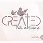 Created With a Purpose Png, Christian Retro Png, PNG Files For Sublimation