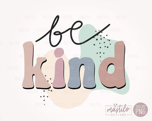 Be Kind Boho Sublimation PNG, Boho sublimation Design
