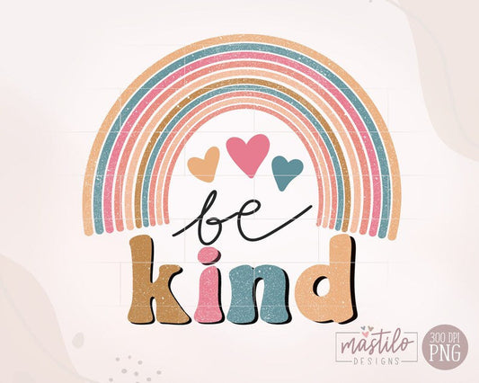 Be Kind Modern Rainbow Sublimation PNG