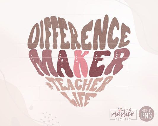 Difference Maker Teacher Life Png, Teacher PNG