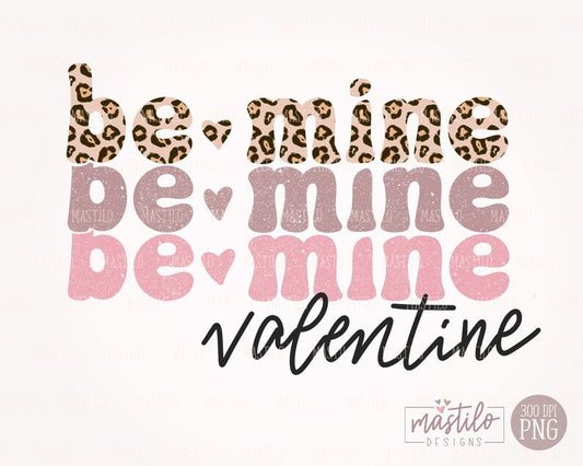 Valentines PNG, Be Mine Sublimation Design, Boho Leopard Valentine, Love PNG