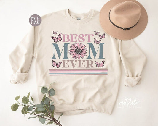 Best Mom Ever Png, Sublimation designs, Mama Sublimation PNG