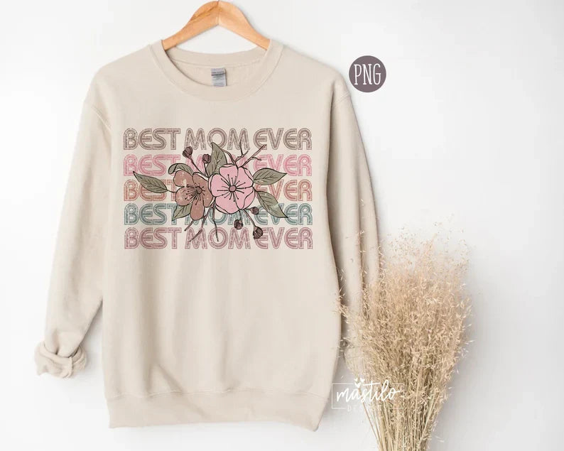 Best Mom Ever, Mother's Day Png Designs, Sublimation designs