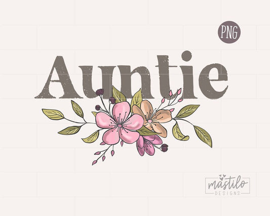 Auntie Png, Floral Auntie PNG, Floral Sublimation Design