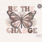 Be The Change Boho Sublimation PNG, Butterfly sublimation Design