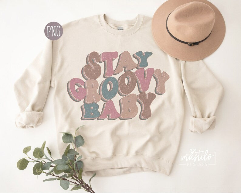 Stay Groovy Baby, Stay Groovy Sublimation PNG, Groovy sublimation Design